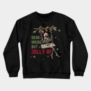 Dead Inside But Jolly AF Skeleton Santa Crewneck Sweatshirt